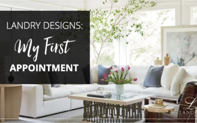 What Happens During My First Appointment With My Interior Designer?